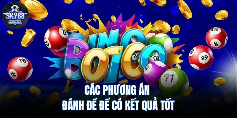 Các phương án đánh đề để có kết quả tốt 
