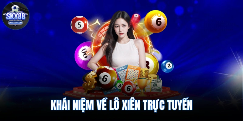 Khái niệm về lô xiên trực tuyến